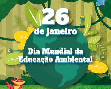 Imagem - Comemora-se no domingo (26), o Dia Mundial da Educação Ambiental