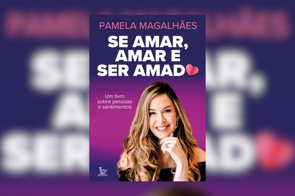 Em “Se amar, amar e ser amado”, Pamela Magalhães ensina práticas para os casais manterem relacionamentos à distância (Imagem: Divulgação | Editora Matrix)