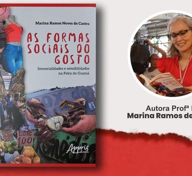 Imagem - Marina Castro lança livro 'As Formas sociais do Gosto. Sensorialidades e sensibilidades na Feira do Guamá'