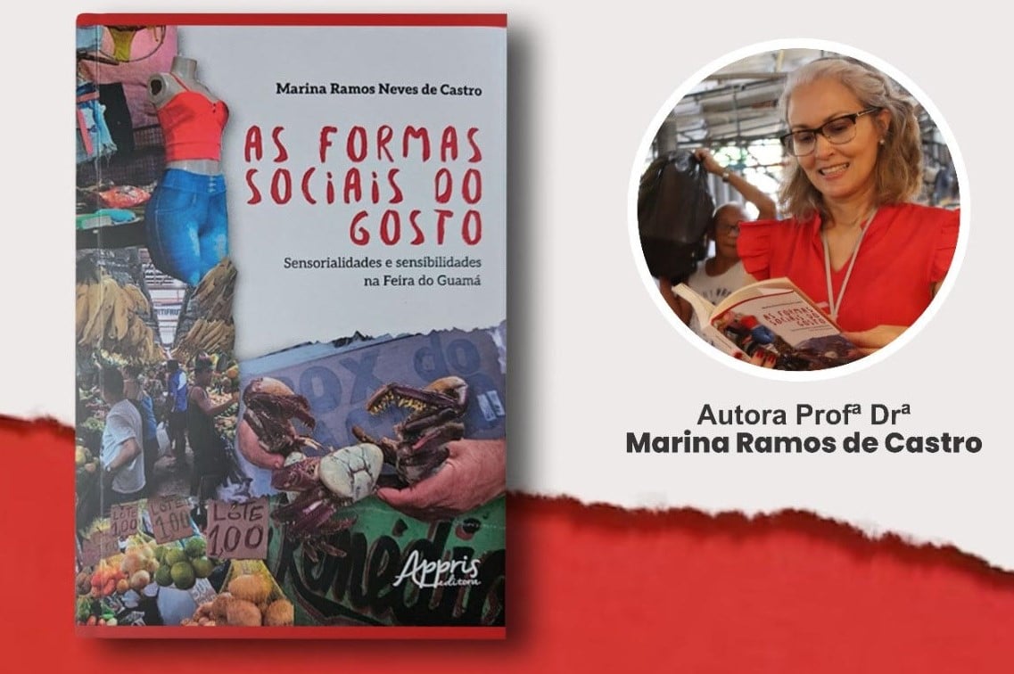 Lançamento do livro  'As Formas sociais do Gosto. Sensorialidades e sensibilidades na Feira do Guamá'.