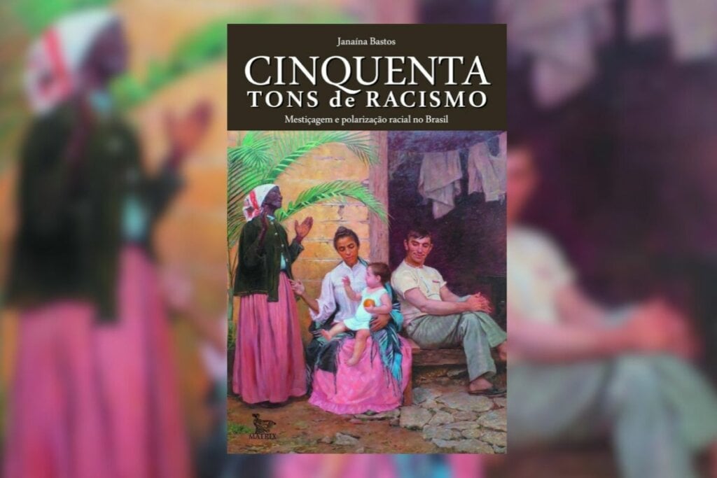 Em &#8220;Cinquenta tons de racismo&#8221;, a autora explica o fenômeno da mestiçagem e seu lugar conflituoso (Imagem: Reprodução digital | Editora Matrix)