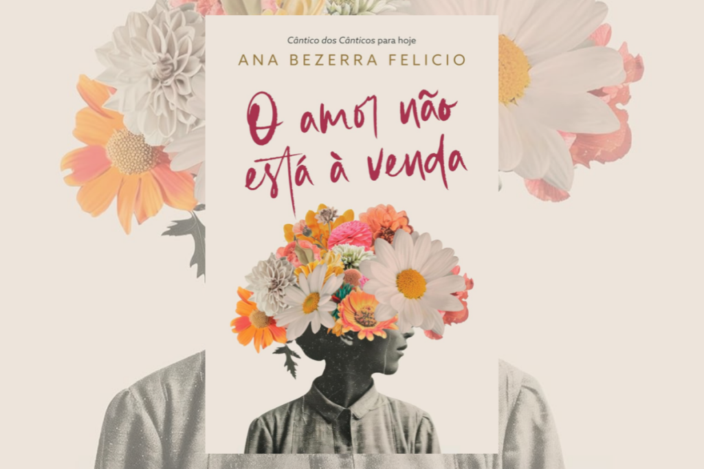 No livro &#8220;O amor não está à venda&#8221;, a autora propõe uma releitura antirracista do &#8220;Cântico dos Cânticos&#8221; (Imagem: Reprodução digital | Editora Mundo Cristão)