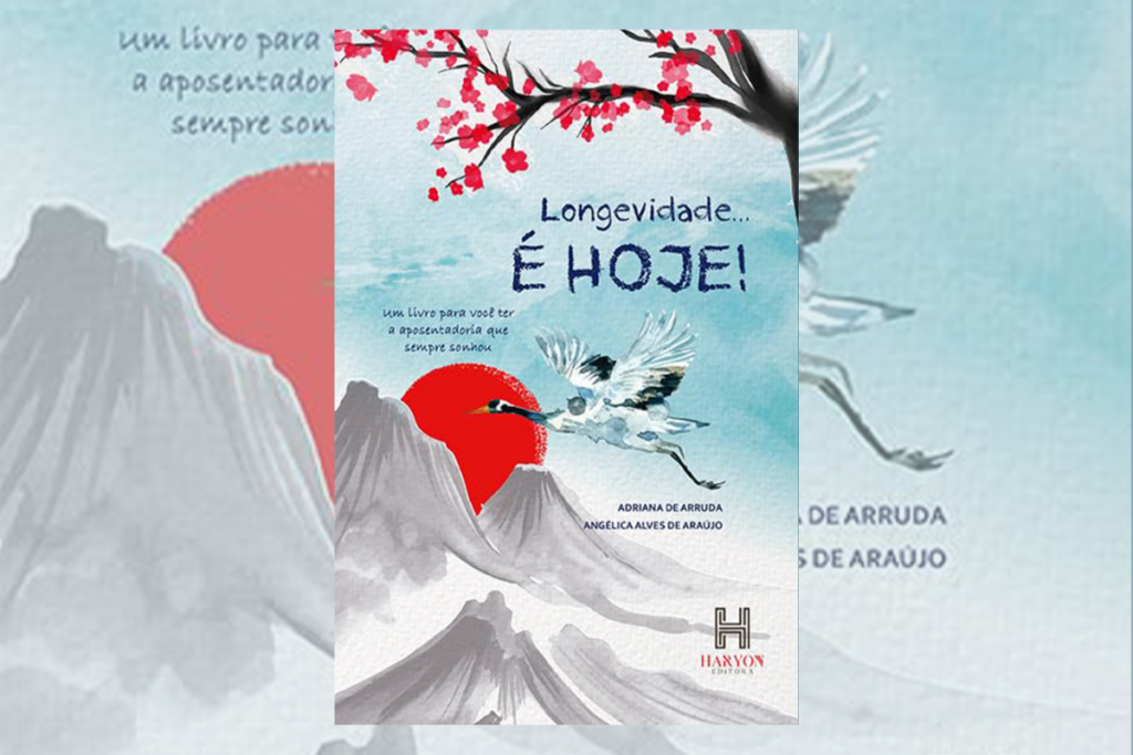 No livro &#8220;Longevidade é hoje!&#8221;, as autoras ensinam como assumir o protagonismo da própria jornada de envelhecimento (Imagem: Reprodução digital | Editora Haryon Ltda)