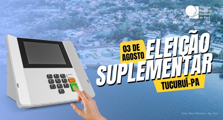 Município de Tucuruí fará eleição suplementar para prefeito em agosto