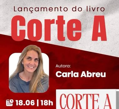 Imagem - Carla Abreu lança o livro “Corte A” uma coletânea de reflexões sobre a vida
